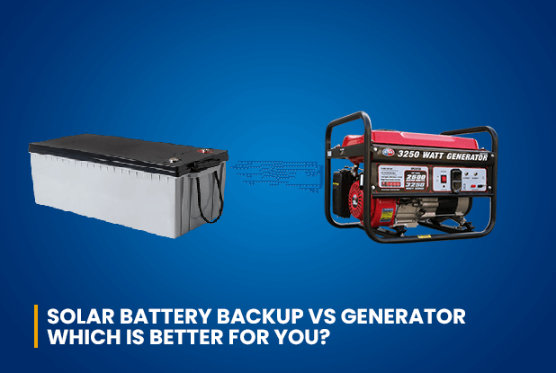 Solar Battery backup vs Generator Which is better for you
